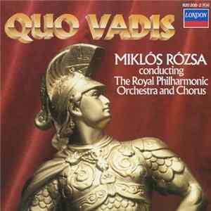 Miklós Rózsa Conducting The Royal Philharmonic Orchestra And Chorus - Quo Vadis FLAC