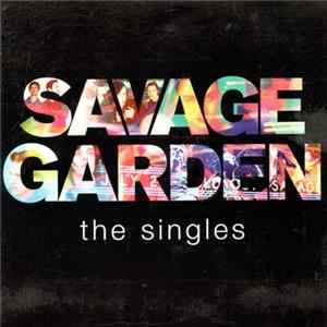 Savage Garden - The Singles FLAC