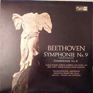 Beethoven / Maria Stader - Sophia Van Sante - Eric Tappy - Franz Crass - Residentie Orkest Of Den Haag, Toonkunstkoor Amsterdam, Willem Van Otterloo - Symphonie Nr. 9 In D-Moll, Op. 125 "Chorsymphonie" - Symphonie Nr. 8 In F-Dur, Op. 93 FLAC