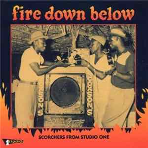 Various - Fire Down Below: Scorchers From Studio One FLAC