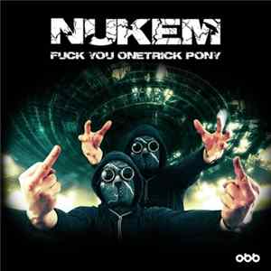 Nukem - Fuck You OneTrick Pony FLAC