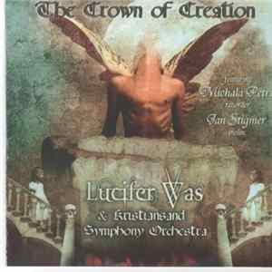 Lucifer Was - The Crown Of Creation FLAC