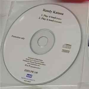 Randy Katana - Play It Loud FLAC