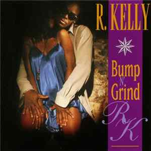 R. Kelly - Bump N' Grind FLAC