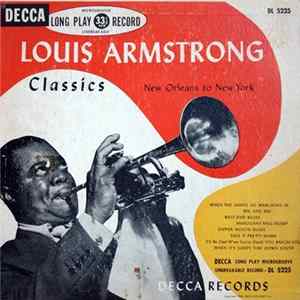 Louis Armstrong - Classics: New Orleans To New York FLAC