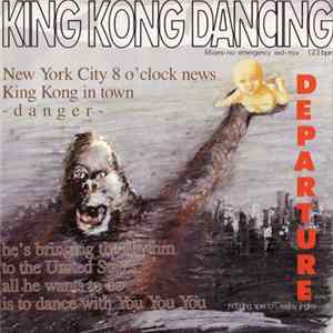 Departure - King Kong Dancing (Miami-No Emergency Exit-Mix) FLAC