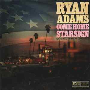 Ryan Adams - Come Home / Starsign (Original Demo Recordings) FLAC