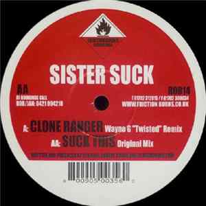 Sister Suck - Clone Ranger / Suck This FLAC