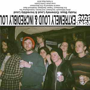 Husky Boys - Extremely Loud & Incredibly Loud FLAC
