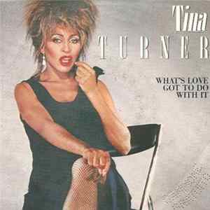 Tina Turner - What's Love Got To Do With It FLAC