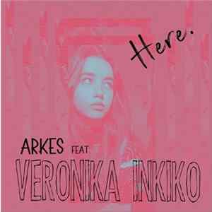 Arkes Feat. Veronika Inkiko - Here FLAC