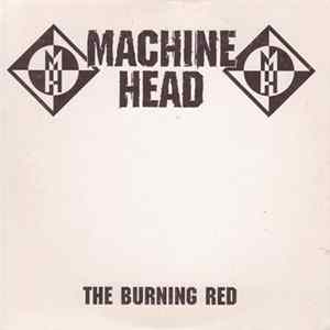 Machine Head - The Burning Red FLAC