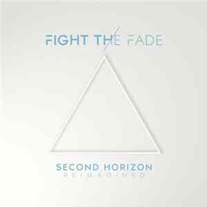 Fight The Fade - Second Horizon (Reimagined) FLAC