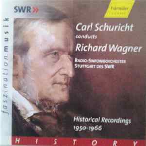 Carl Schuricht Conducts Richard Wagner, Radio-Sinfonieorchester Stuttgart Des SWR - Historical Recordings (1950-1966) FLAC