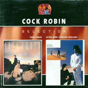 Cock Robin - Cock Robin / After Here Through Midland FLAC