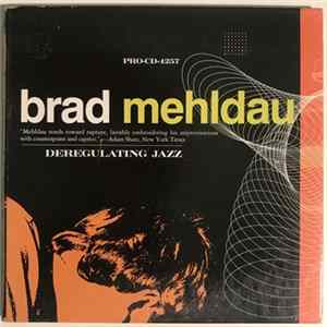 Brad Mehldau - Deregulating Jazz FLAC