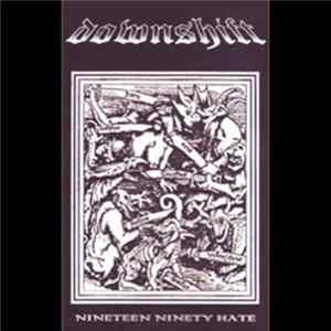 Downshift - Nineteen Ninety Hate FLAC