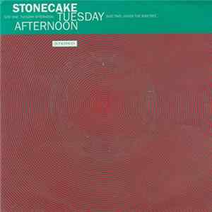 Stonecake - Tuesday Afternoon FLAC