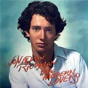 Jonathan Richman & The Modern Lovers - Jonathan Richman & The Modern Lovers FLAC