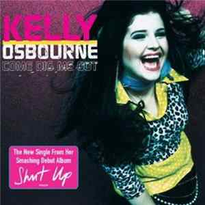 Kelly Osbourne - Come Dig Me Out FLAC