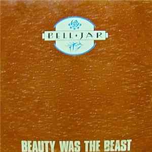 Bell Jar - Beauty Was The Beast FLAC