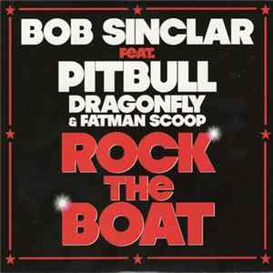 Bob Sinclar Feat. Pitbull, Dragonfly & Fatman Scoop - Rock The Boat FLAC