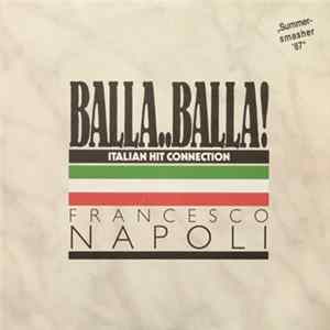 Francesco Napoli - Balla..Balla! (Italian Hit Connection) FLAC