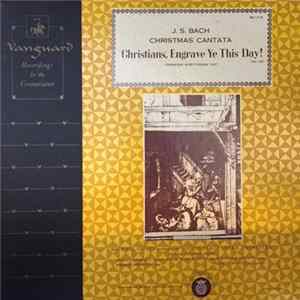 J. S. Bach, Vienna State Opera Orchestra, Vienna Chamber Choir - Christians, Engrave Ye This Day! Christmas Cantata (No. 63) FLAC