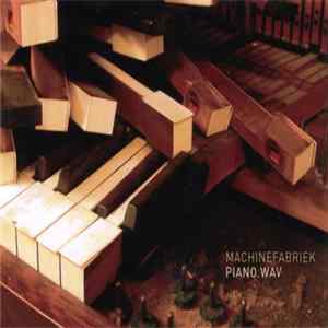 Machinefabriek - Piano.wav FLAC