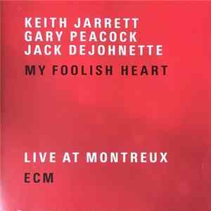 Keith Jarrett / Gary Peacock / Jack DeJohnette - My Foolish Heart FLAC