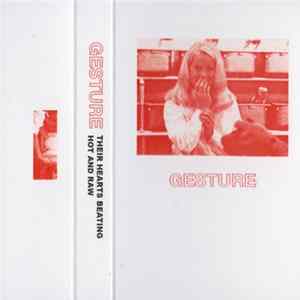 Gesture - Their Hearts Beating Hot And Raw FLAC