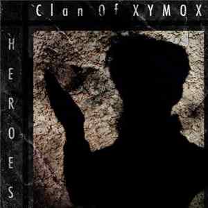 Clan Of Xymox - Heroes FLAC
