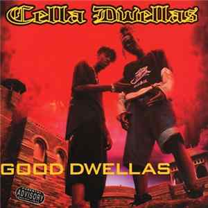 Cella Dwellas - Good Dwellas FLAC