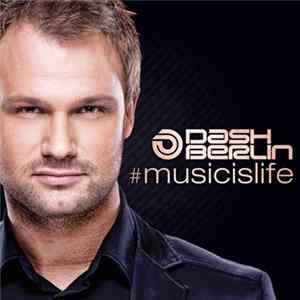 Dash Berlin - #musicislife FLAC