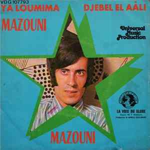 Mohamed Mazouni - Ya Loumina / Djebel El Aâli FLAC