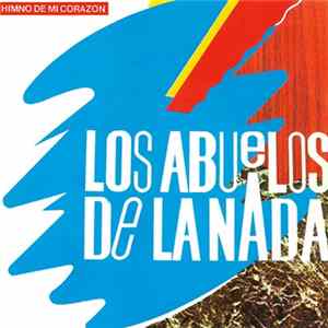 Los Abuelos De La Nada - Himno De Mi Corazón FLAC