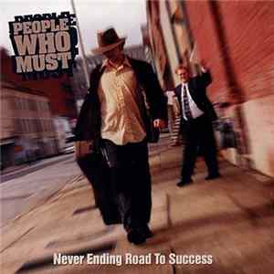 People Who Must - Never Ending Road To Sucess FLAC