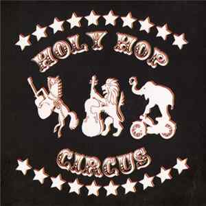 Holy Hop Circus - Holy Hop Circus FLAC