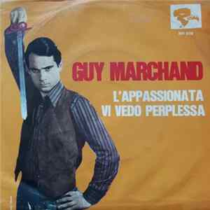 Guy Marchand - L'Appassionata / Vi Vedo Perplessa FLAC