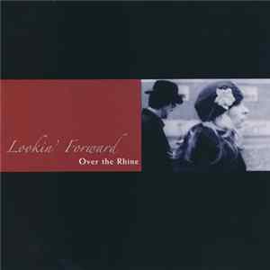 Over The Rhine - Lookin' Forward FLAC