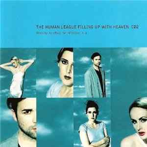 The Human League - Filling Up With Heaven FLAC