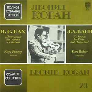 Leonid Kogan - J. S. Bach - Six Sonatas For Violin And Harpsichord FLAC