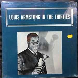 Louis Armstrong - Louis Armstrong In The Thirties FLAC