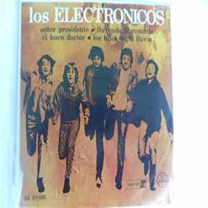 Los Electronicos - Señor Presidente FLAC
