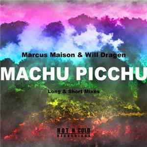 Marcus Maison & Will Dragen - Machu Picchu FLAC