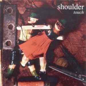 Shoulder - Touch FLAC