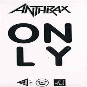Anthrax - Only FLAC