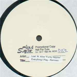 Lost 'N' Alive - Everything I Play (Remixes) FLAC