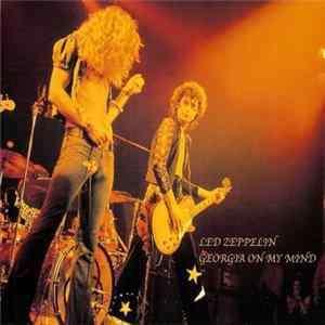 Led Zeppelin - Georgia On My Mind FLAC