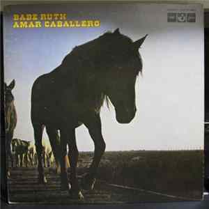 Babe Ruth - Amar Caballero FLAC
